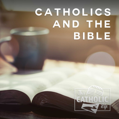 Catholics and the Bible