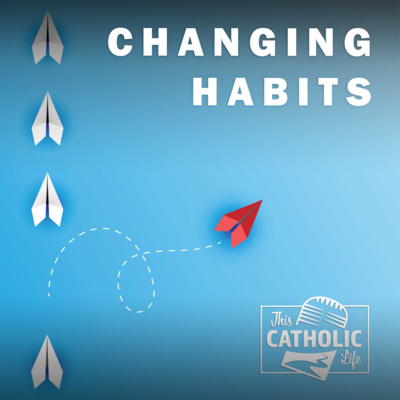 Changing Habits