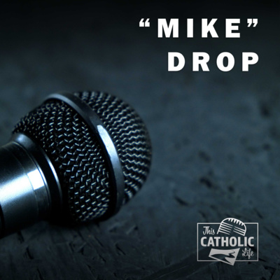 "Mike" Drop