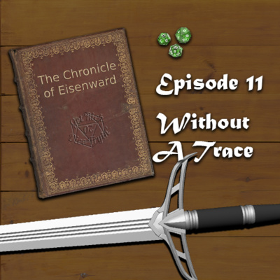 The Chronicle of Eisenward Episode 11: Without A Trace