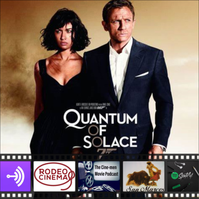 EPISODE 115: QUANTUM OF SOLACE(2008)