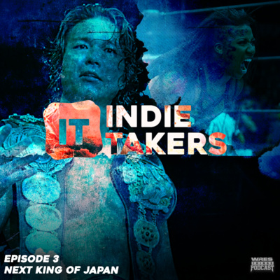 INDYTAKERS: NEW KING OF JAPAN | EPISODE 3