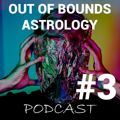 Out of Bounds Astrology Podcast