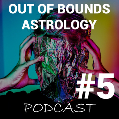 Out of Bounds Astrology Podcast