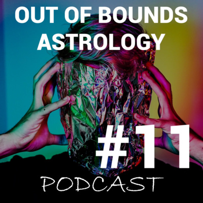 Out of Bounds Astrology Podcast