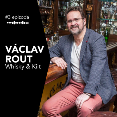 #3 Václav Rout: Whisky, česká whisky a okrajově vlastně i ovocné destiláty