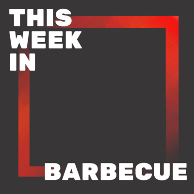 This Week In Barbecue