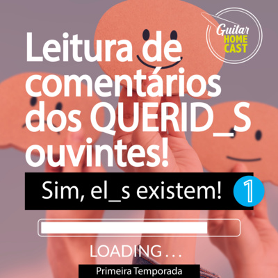 Leitura de comentários dos QUERID_S ouvintes! Parte 1