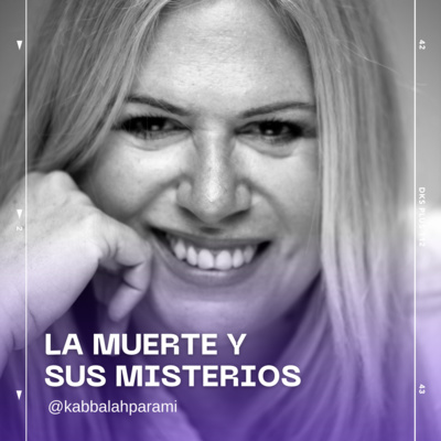 LA MUERTE Y SUS MISTERIOS episode artwork