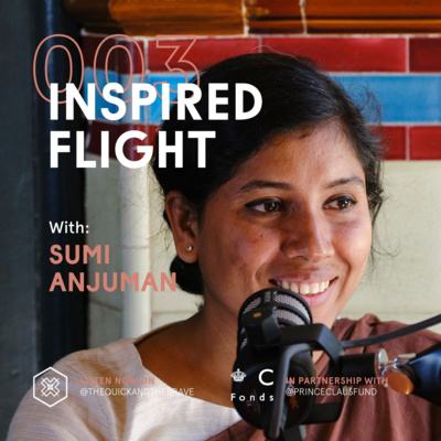 Inspired Flight 003: Sumi Anjuman Inspired Flight 003: Sumi Anjuman