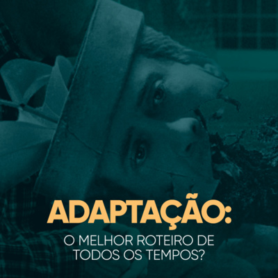 Adaptação: O Melhor Roteiro de Todos os Tempos? | Daniel Lopez Podcast #40 episode artwork