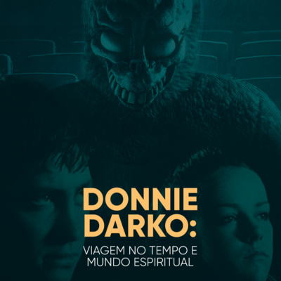Donnie Darko: Viagem no Tempo e Mundo Espiritual | Daniel Lopez Podcast #42 episode artwork