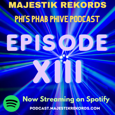 Majestik Rekords Phi\'s Phab Phive Podcast