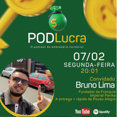 Podlucrar - O podcast do empresário lucrativo - #04 - Bruno Lima episode artwork