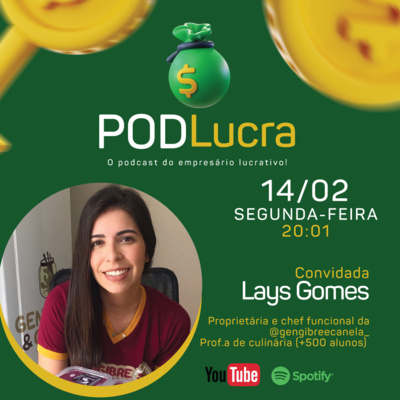 Podlucrar - O podcast do empresário lucrativo - #05 - Lays Gomes episode artwork