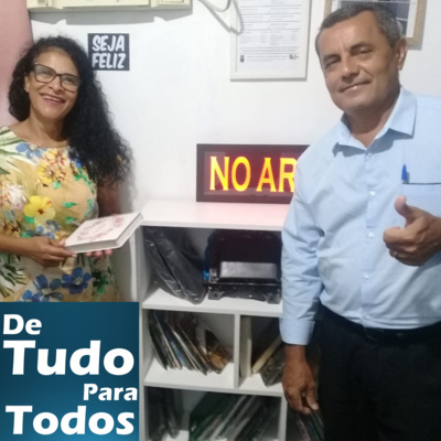 De Tudo Para Todos - 21 de Fevereiro de 2022 | Entrevistando Apóstolo Amazilio Insauralde e Diná Freitas (Instituto Caminho da Paz)