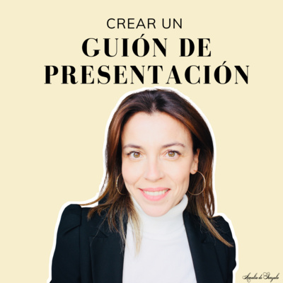 71 - Cómo crear un guión de presentación