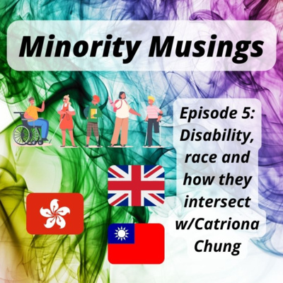 Disability, race and how they intersect w/Catriona Chung