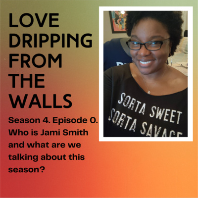 Season 4. Episode 0. Who is Jami Smith and what are we talking about this season?