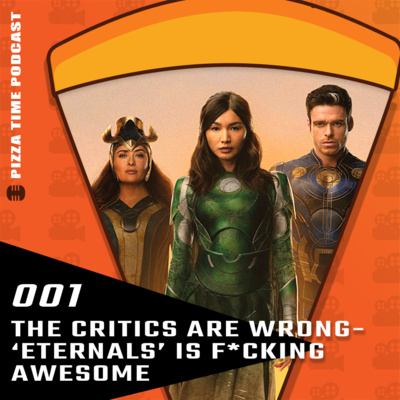 EP 001 - Critics are wrong about 'Marvel's Eternals.'
