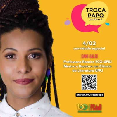 #003 - Troca Papo com Dani Balbi