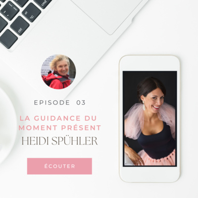3. La guidance du moment présent, avec Heidi Spühler