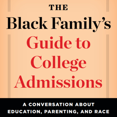 Episode 2 -The Black Family’s Guide to College Admission Book Preview 