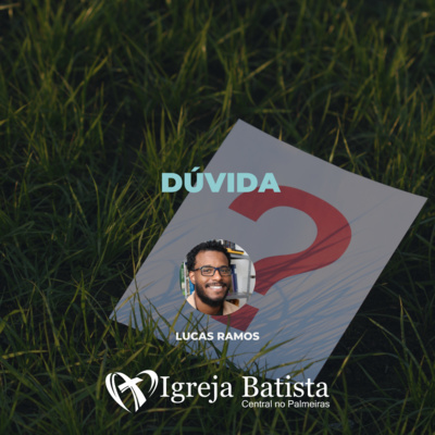 Dúvida - João 20.24-31 | Lucas Ramos episode artwork