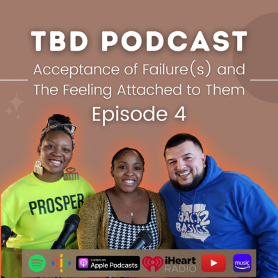 4. Acceptance of Failure(s) and The Feelings Attached to Them