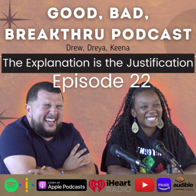 Good, Bad, Breakthru Podcast