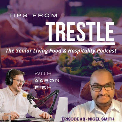 Tips from Trestle: The Senior Living Food and Hospitality Podcast