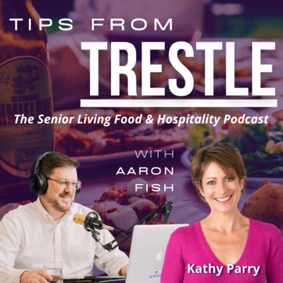 Tips from Trestle: The Senior Living Food and Hospitality Podcast