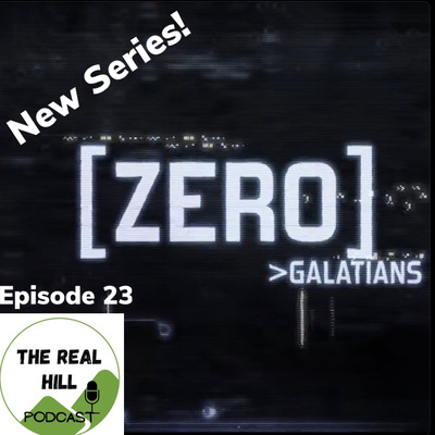 S1E23: Intro to Galatians: ZERO