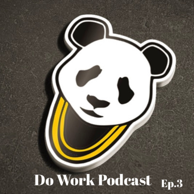 The World Famous DoWork Podcast