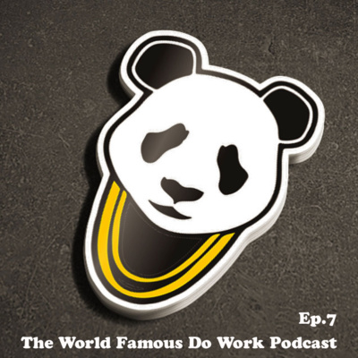 The World Famous DoWork Podcast