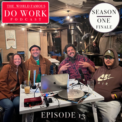 The World Famous DoWork Podcast