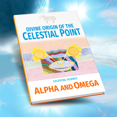 DIVINE ORIGIN OF THE CELESTIAL POINT...