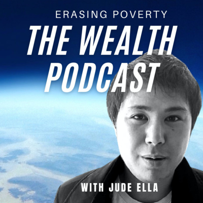 The Wealth Podcast Erasing Poverty