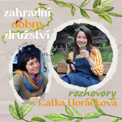 #1 Katka Horáčková – lektorka o permakultuře na zahradě i v každodenním životě
