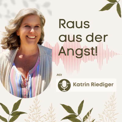#07 - Raus aus der Angst! Wie du Frieden in deinem Inneren entstehen lassen kannst.