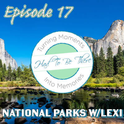 017 | National Parks w/Lexi