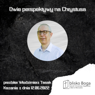 Dwie perspektywy na Chrystusa