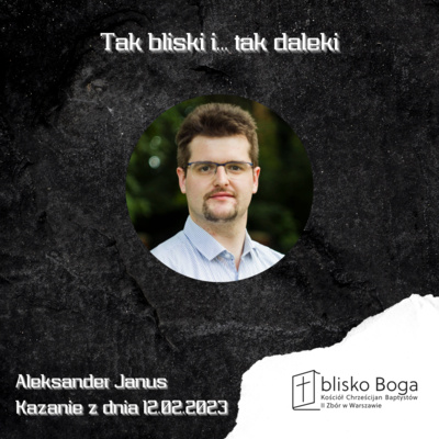 Tak bliski... i tak daleki