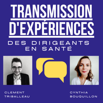 Échange avec Clément Triballeau, Directeur d'hôpital - Épisode n°2, partie 2