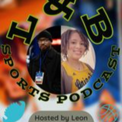 L&B Sports Podcast Hosted by Leon Taylor & Brittany Odum Episode 1