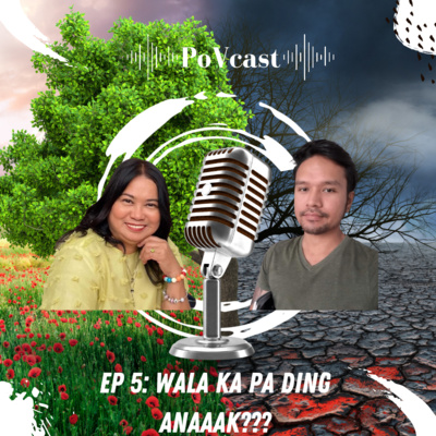 EP 5: WALA KA PA DING ANAAAK??? episode artwork