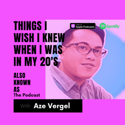 Also Known As: The Podcast with Aze Vergel