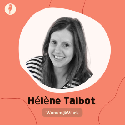 Hélène Talbot, Web-Designer- Faire des choix sans regrets Hélène Talbot, Web-Designer- Faire des choix sans regrets
