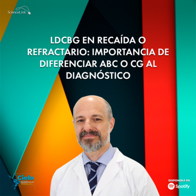 LDCBG en recaída o refractario: Importancia de diferenciar ABC o CG al diagnóstico episode artwork