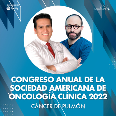 Congreso Anual de la Sociedad Americana de Oncología Clínica 2022: Cáncer de pulmón episode artwork